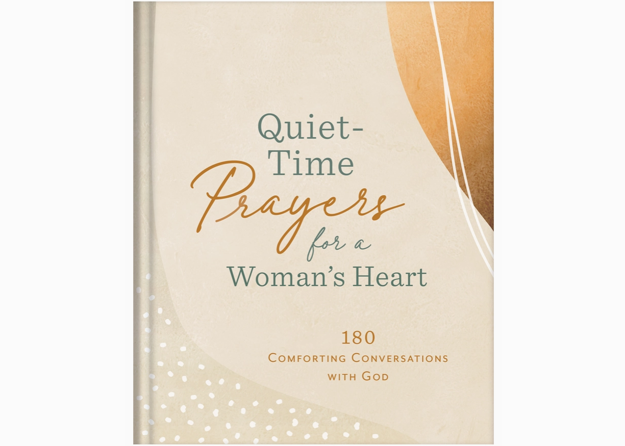 QUIET TIME PRAYERS FOR A WOMAN'S HEART