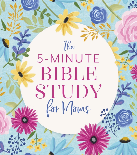 5-Minute Study Bible for Moms