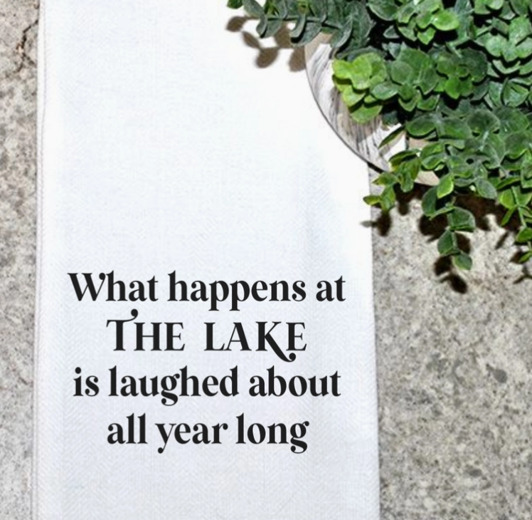 Lake...Laughed About All Year Kitchen Towel