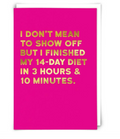 Show Off - Greeting Card