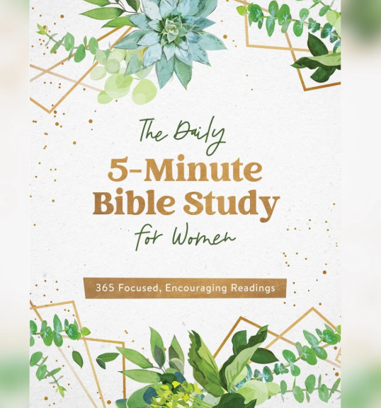 The Daily 5-Minute Bible Study for Women