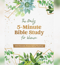 The Daily 5-Minute Bible Study for Women