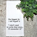 Biggest Lie, I'll Remember It Kitchen Towel