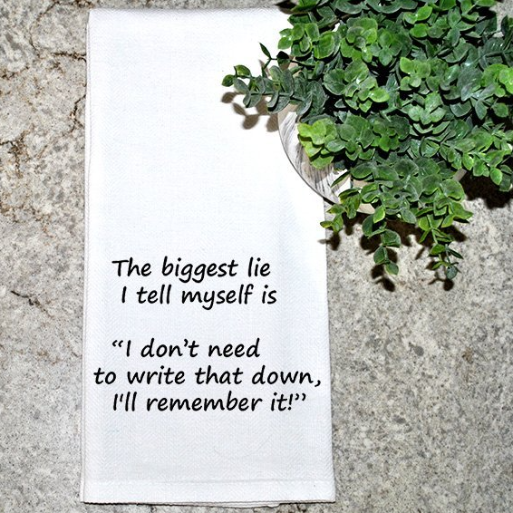 Biggest Lie, I'll Remember It Kitchen Towel